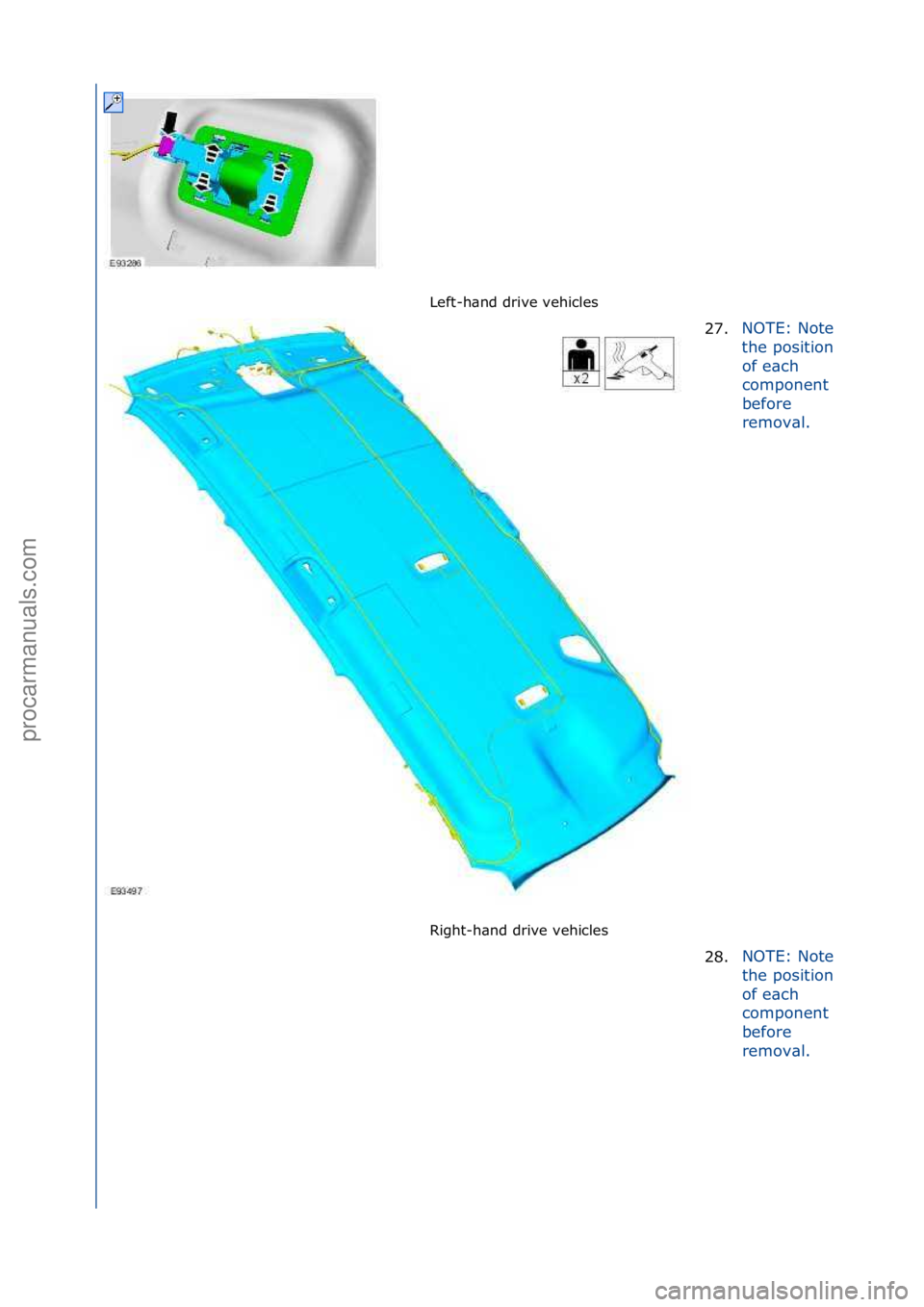FORD GALAXY 2006  Service Repair Manual Left-h\bnd\fdrive\fvehicles\f
Right-h\bnd\fdrive\fvehicles\f27.
NOTE:\fNote\f
th

e\fposition\f
of\fe\bch\f
component\f
before\f
remov\bl.\f
28. NOTE:\fNote\f
t
h

e\fposition\f
of\fe\bch\f
component\