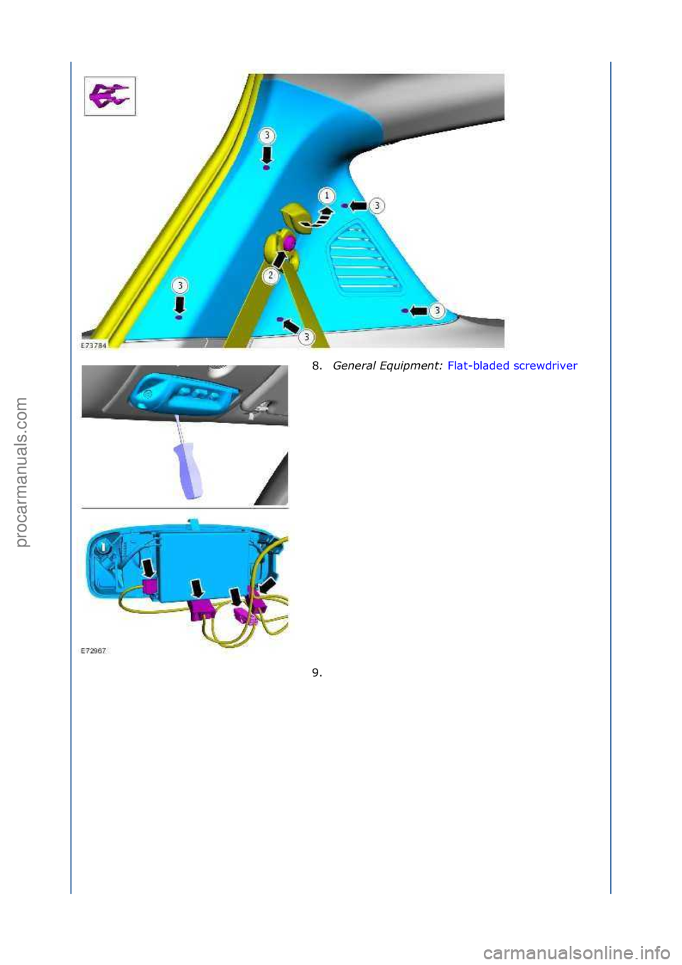 FORD GALAXY 2006  Service Repair Manual 8.Genera\f\bEquipment:\b Fl\bt-bl\bded\fscrewdriver \f
9. \f
\f
\f
Стр. 2 из  6
06.01.2013http://127.0.0.1:8888/wsm/js/procedure.do?variantId=1431&proc-uid=G975047&gui...procarmanuals.com  
http: