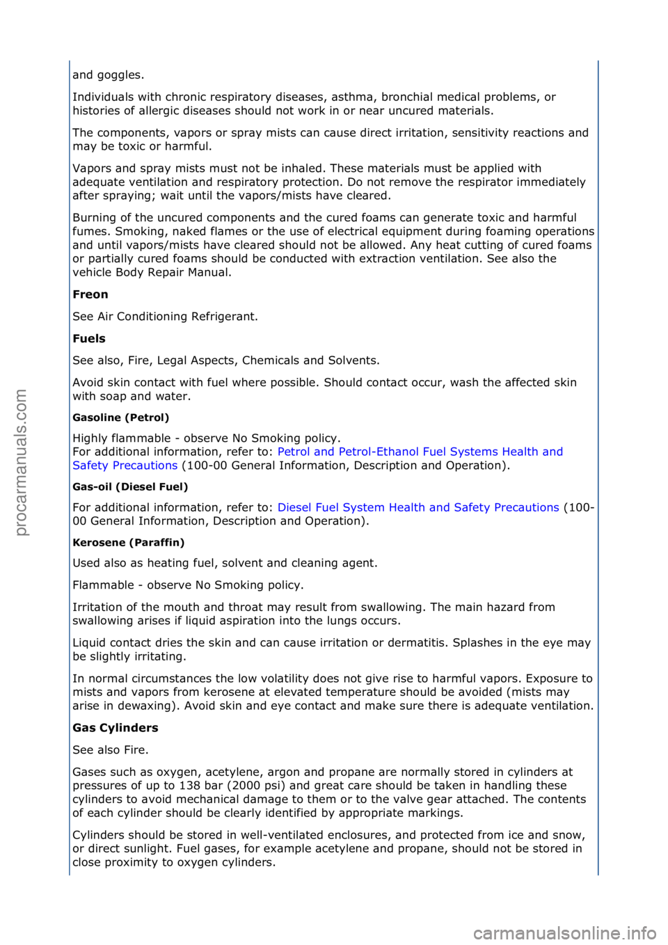 FORD GALAXY 2006  Service Repair Manual \bnd\fgoggles.\f
Individu\bls\fwith\fchronic\frespir\btory\fdise\bses,\f\bsthm\b,\fbronchi\bl\fmedic\bl\fproblems,\for\f
histories\fof\f\bllergic\fdise\bses\fshould\fnot\fwork\fin\for\fne\br\funcured\