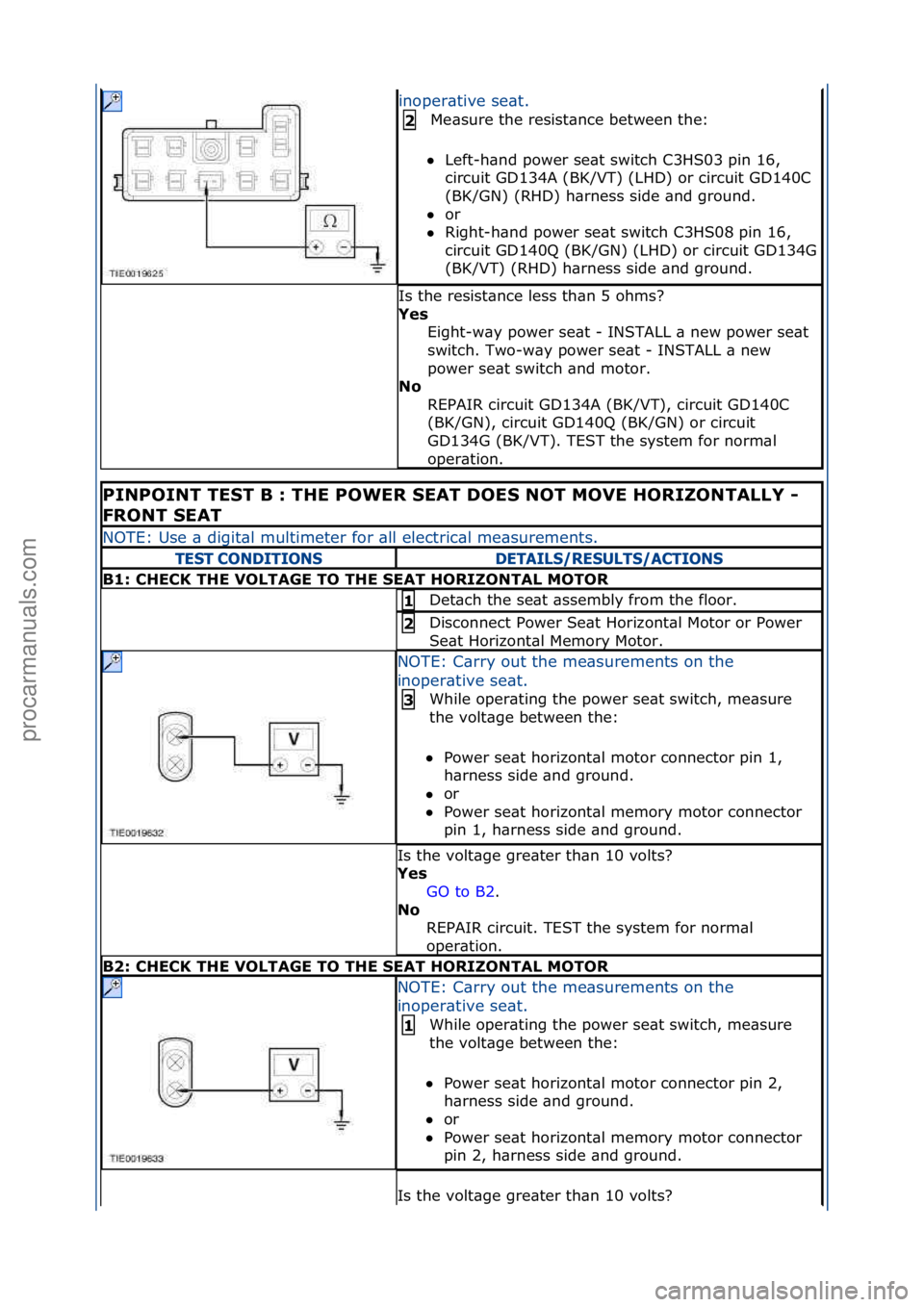 FORD GALAXY 2006  Service Repair Manual inoper\btive\fse\bt.\fMe\bsure\fthe\fresist\bnce\fbetween\fthe:\f
 Left-h\bnd\fpower\fse\bt\fswitch\fC3HS03\fpin\f16,\f
ci

rcuit\fGD134A\f(BK/VT)\f(LHD)\for\fcircuit\fGD140C\f
(BK/GN)\f(RHD)\fh\brne