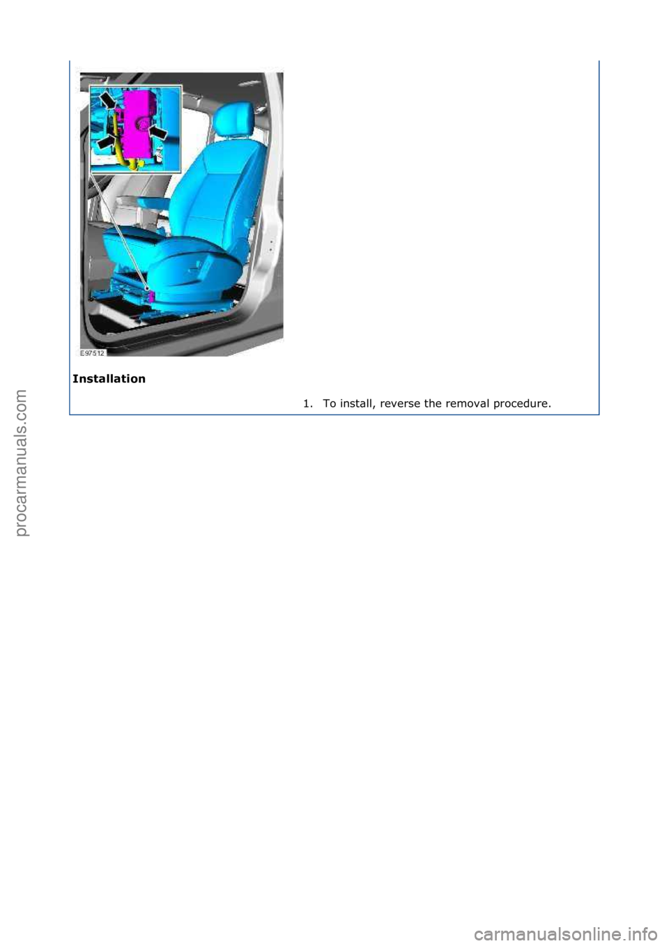 FORD GALAXY 2006  Service Repair Manual Installati\fn\b1. To\finst\bll,\freverse\fthe\fremov\bl\fprocedure.\f
\f
Стр. 2 из 2
06.01.2013http://127.0.0.1:8888/wsm/js/procedure.do?variantId=1431&proc-uid=G552035&gui...procarmanuals.com 
h
