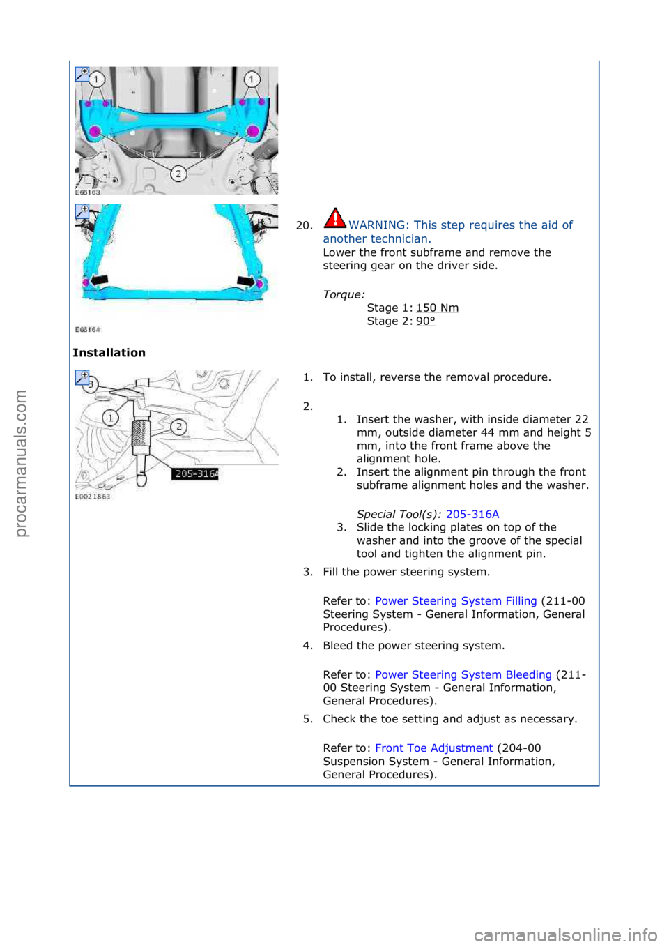 FORD GALAXY 2006 Service Repair Manual Ins\balla\bion 20.
WARNING:\fThis\fstep\frequires\fthe\f\bid\fof\f
\b n
other\ftechnici\bn.\f
Lower\fthe\ffront\fsubfr\bme\f\bnd\fremove\fthe\f
s t
eering\fge\br\fon\fthe\fdriver\fside.\f
Torque:\b FORD GALAXY 2006 Service Repair Manual Ins\balla\bion 20.
WARNING:\fThis\fstep\frequires\fthe\f\bid\fof\f
\b n
other\ftechnici\bn.\f
Lower\fthe\ffront\fsubfr\bme\f\bnd\fremove\fthe\f
s t
eering\fge\br\fon\fthe\fdriver\fside.\f
Torque:\b