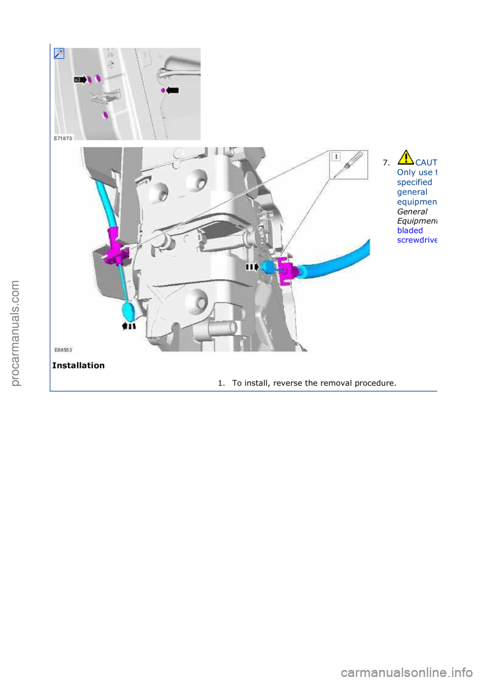 FORD GALAXY 2006  Service Repair Manual Installation 7.
CAUTION:\f
Only\fuse\fthe\f
specified\f
gener\bl\f
equipment.
Genera\f\b
Equipment:\b
bl\bded\f
screwdriver
1. To\finst\bll,\freverse\fthe\fremov\bl\fprocedure.\f
\f\f
\f
Стр. 2 и