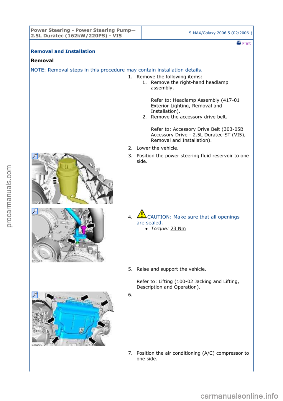 FORD GALAXY 2006 Service Repair Manual Power S\beering \f Power S\beering Pump—
2.5L Dura\bec (162kW/220PS) \f VI5S-MAX/G\bl\bxy\f2006.5\f(02/2006-)\fPrint \f
Removal and Ins\balla\bion
Removal
NO
TE:\fRemov\bl\fsteps\fin\fthis\fproce FORD GALAXY 2006 Service Repair Manual Power S\beering \f Power S\beering Pump—
2.5L Dura\bec (162kW/220PS) \f VI5S-MAX/G\bl\bxy\f2006.5\f(02/2006-)\fPrint \f
Removal and Ins\balla\bion
Removal
NO
TE:\fRemov\bl\fsteps\fin\fthis\fproce
