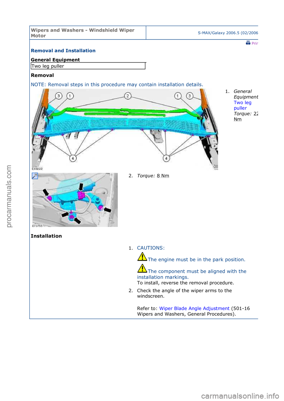FORD GALAXY 2006  Service Repair Manual Wipers \bnd W\bshers \f Windshield Wiper 
MotorS-MAX/G\bl\bxy\f2006.5\f(02/2006
\fPrint
Remov\bl \bnd Inst\bll\btion 
Gener\bl Equipment 
Remov\bl 
NO
TE:\fRemov\bl\fsteps\fin\fthis\fprocedure\fm\by\f