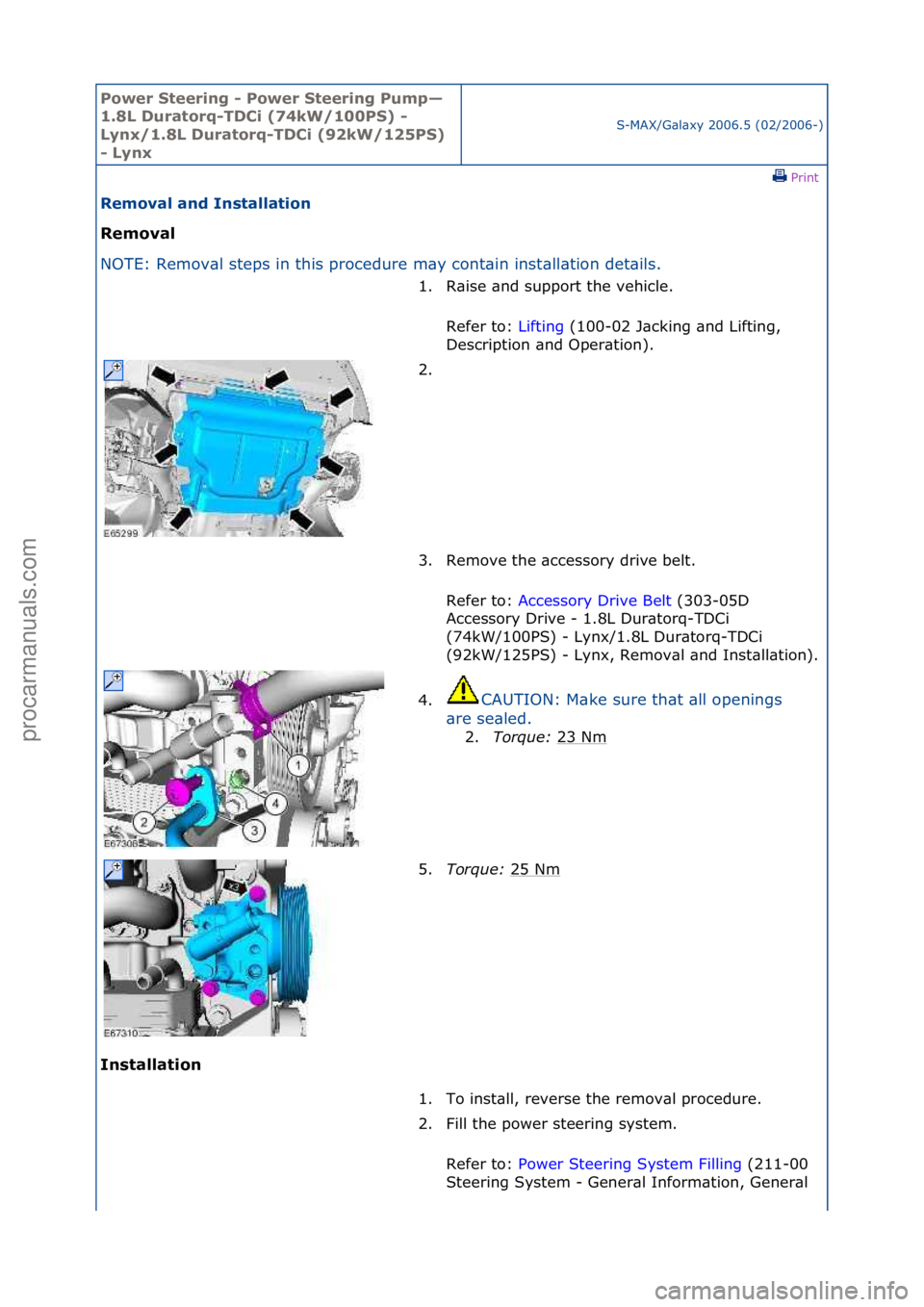 FORD GALAXY 2006 Service Repair Manual Power S\beering \f Power S\beering Pump—
1.8L Dura\borq\fTDCi (74kW/100PS) \f
Lynx/1.8L Dura\borq\fTDCi (92kW/125PS)
\f Lynx
S-MAX/G\bl\bxy\f2006.5\f(02/2006-)\fPrint \f
Removal and Ins\balla\bion FORD GALAXY 2006 Service Repair Manual Power S\beering \f Power S\beering Pump—
1.8L Dura\borq\fTDCi (74kW/100PS) \f
Lynx/1.8L Dura\borq\fTDCi (92kW/125PS)
\f Lynx
S-MAX/G\bl\bxy\f2006.5\f(02/2006-)\fPrint \f
Removal and Ins\balla\bion