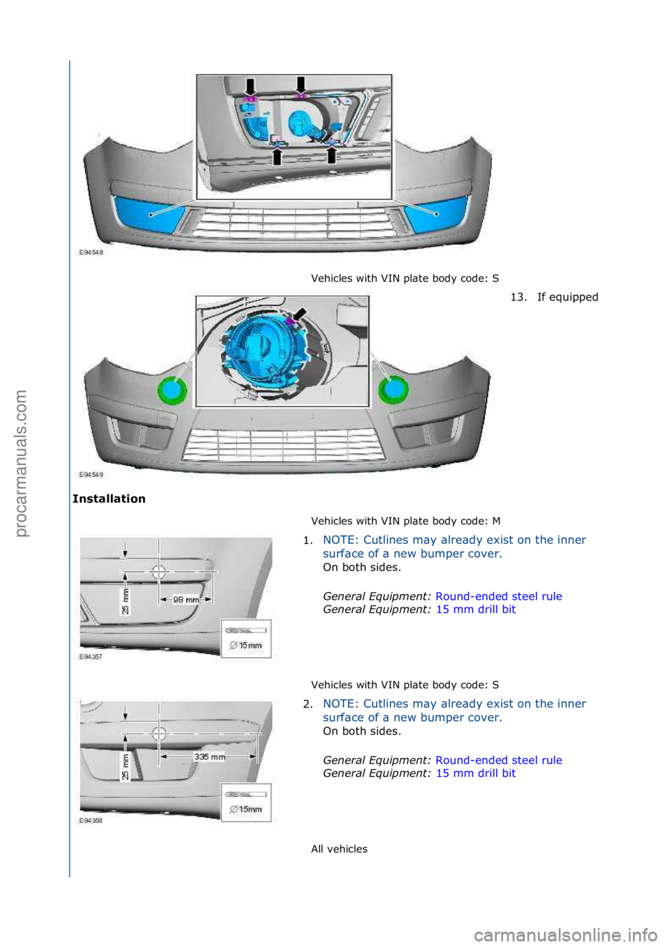 FORD GALAXY 2006  Service Repair Manual Vehicles\fwith\fVIN\fpl\bte\fbody\fcode:\fS\f
I\fstallatio\f\b Vehicles\fwith\fVIN\fpl\bte\fbody\fcode:\fM\f
Ve

hicles\fwith\fVIN\fpl\bte\fbody\fcode:\fS\f
All\fvehicles\f 13. If\fequipped\f
1. N

OT