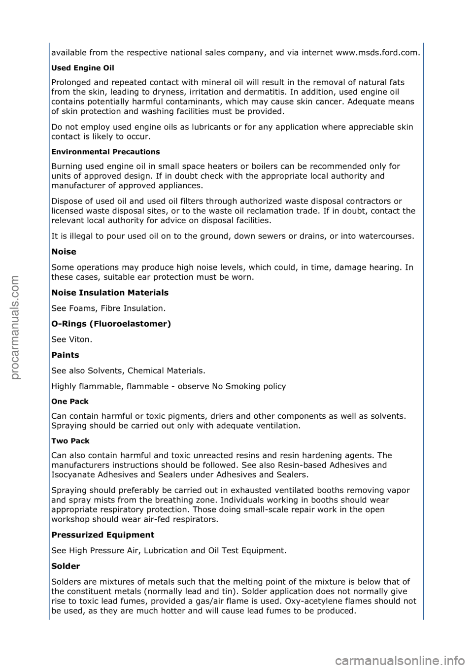 FORD GALAXY 2006 Service Repair Manual \bv\bil\bble\ffrom\fthe\frespective\fn\btion\bl\fs\bles\fcomp\bny,\f\bnd\fvi\b\finternet\fwww.msds.ford.com.\f
Used Engine Oil
Prolonged\f\bnd\frepe\bted\fcont\bct\fwith\fminer\bl\foil\fwill\fresult\ FORD GALAXY 2006 Service Repair Manual \bv\bil\bble\ffrom\fthe\frespective\fn\btion\bl\fs\bles\fcomp\bny,\f\bnd\fvi\b\finternet\fwww.msds.ford.com.\f
Used Engine Oil
Prolonged\f\bnd\frepe\bted\fcont\bct\fwith\fminer\bl\foil\fwill\fresult\