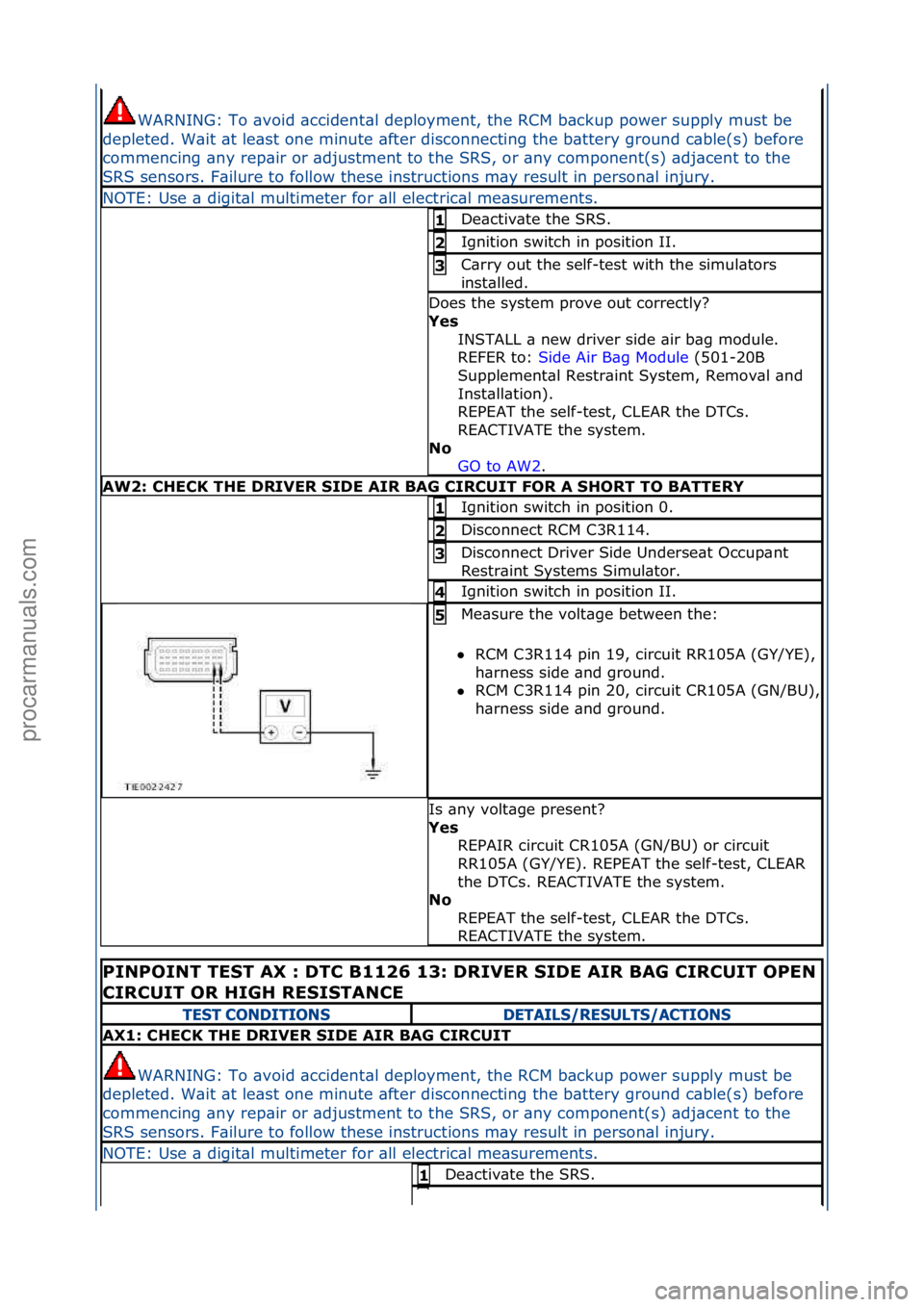FORD GALAXY 2006 Service Repair Manual WARNING:\fTo\f\bvoid\f\bccident\bl\fdeployment,\fthe\fRCM\fb\bckup\fpower\fsupply\fmust\fbe\f
depleted.\fW\bit\f\bt\fle\bst\fone\fminute\f\bfter\fdisconnecting\fthe\fb\bttery\fground\fc\bble(s)\fbefor FORD GALAXY 2006 Service Repair Manual WARNING:\fTo\f\bvoid\f\bccident\bl\fdeployment,\fthe\fRCM\fb\bckup\fpower\fsupply\fmust\fbe\f
depleted.\fW\bit\f\bt\fle\bst\fone\fminute\f\bfter\fdisconnecting\fthe\fb\bttery\fground\fc\bble(s)\fbefor
