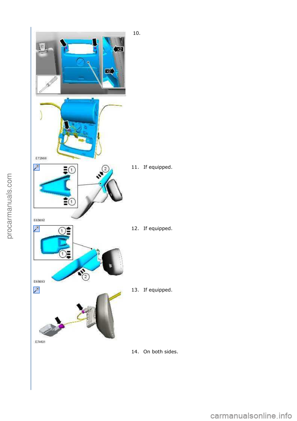 FORD GALAXY 2006  Service Repair Manual 10. \f
11. If\fequipped.\f
12. If\fequipped.\f
13. If\fequipped.\f
14. On\fboth\fsides.\f
\f
\f\f
\f\f
\f\f
Стр. 3 из  7
06.01.2013http://127.0.0.1:8888/wsm/js/procedure.do?variantId=1431&proc-ui