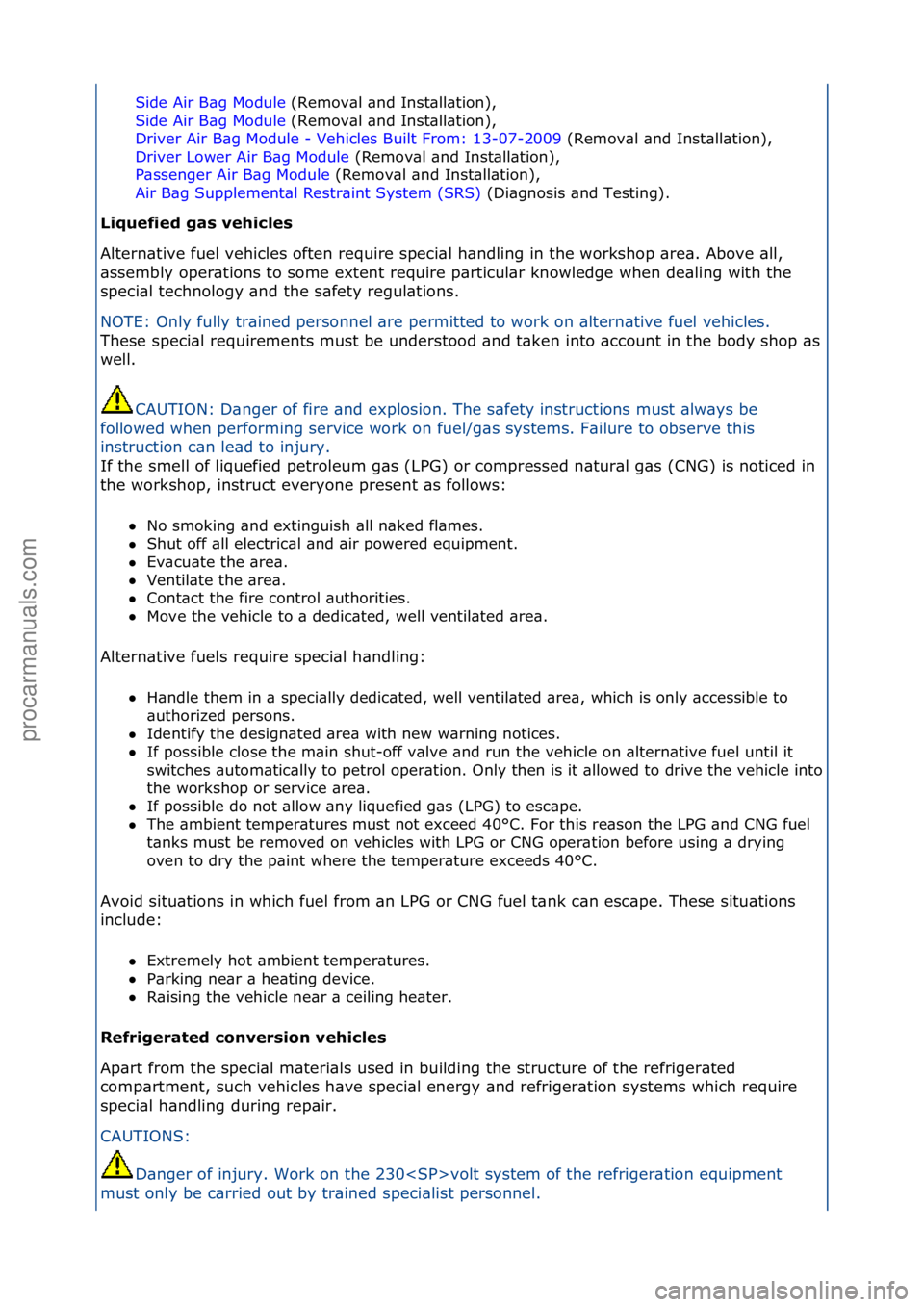 FORD GALAXY 2006  Service Repair Manual Side\fAir\fB\bg\fModule\f(Remov\bl\f\bnd\fInst\bll\btion),\f
Side\fAir\fB\bg\fModule\f(Remov\bl\f\bnd\fInst\bll\btion),\f
Driver\fAir\fB\bg\fModule\f-\fVehicles\fBuilt\fFrom:\f13-07-200
9\f(Remov\bl\f