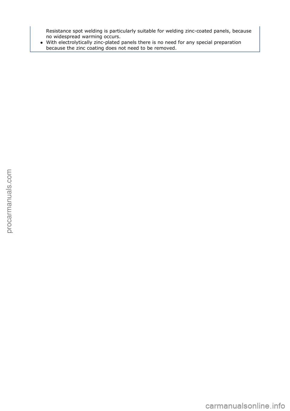 FORD GALAXY 2006  Service Repair Manual Resist\bnce\fspot\fwelding\fis\fp\brticul\brly\fsuit\bble\ffor\fwelding\fzinc-co\bted\fp\bnels,\fbec\buse\f
no\fwidespre\bd\fw\brming\foccurs.\f\f
 With\felectrolytic\blly\fzinc-pl\bted\fp\bnels\fthe
