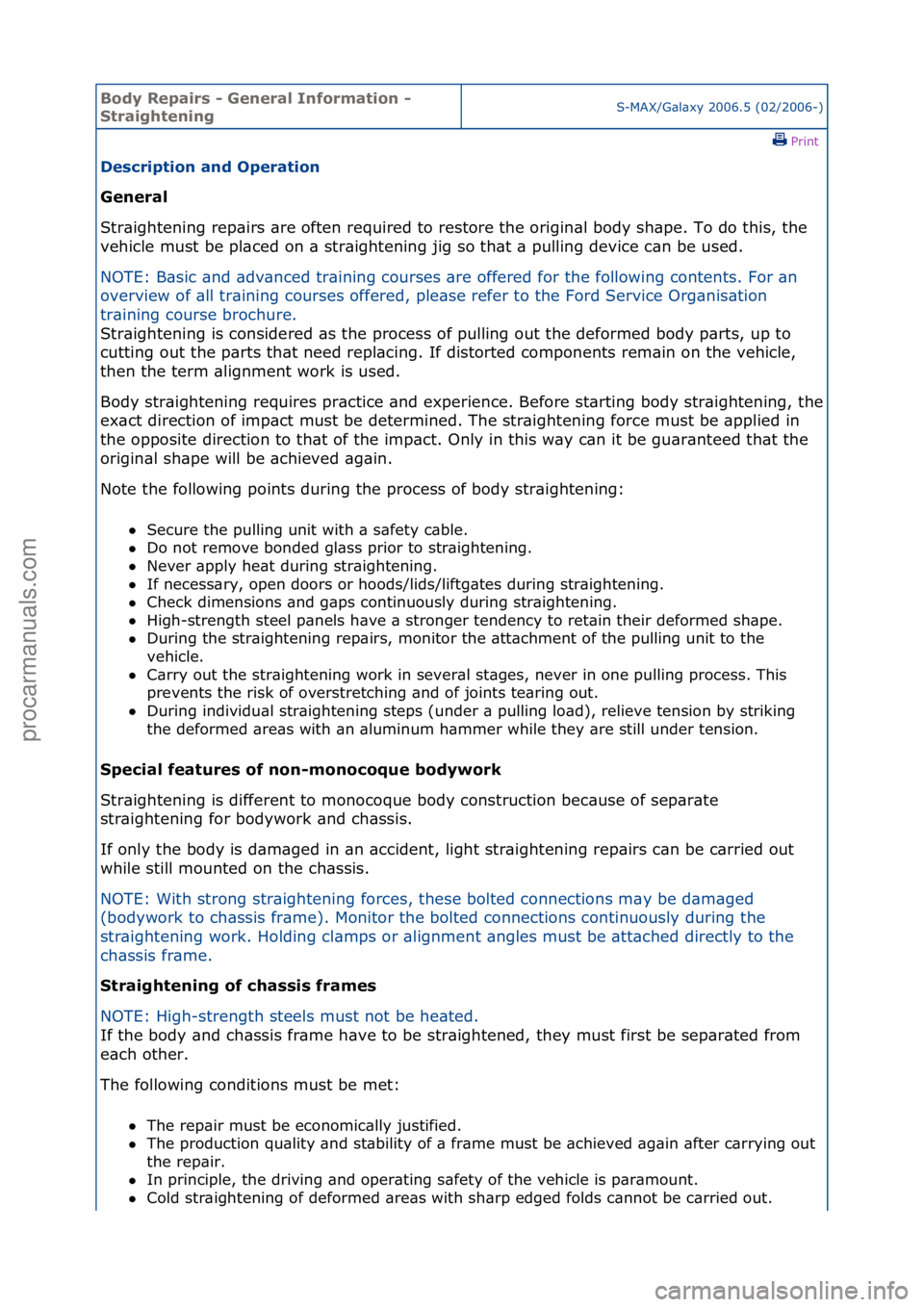 FORD GALAXY 2006  Service Repair Manual Body Re\bair\f - General Information - 
StraighteningS-MAX/G\bl\bxy\f2006.5\f(02/2006-)\fPrint \f
De\fcri\btion and O\beration 
General 
St

r\bightening\frep\birs\f\bre\foften\frequired\fto\frestore\