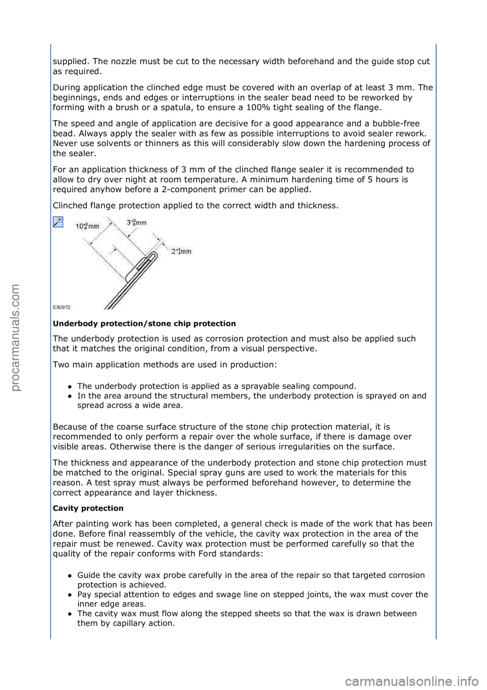 FORD GALAXY 2006  Service Repair Manual supplied.\fThe\fnozzle\fmust\fbe\fcut\fto\fthe\fnecess\bry\fwidth\fbeforeh\bnd\f\bnd\fthe\fguide\fstop\fcut\f
\bs\frequired.\f
During\f\bpplic\btion\fthe\fclinched\fedge\fmust\fbe\fcovered\fwith\f\bn\