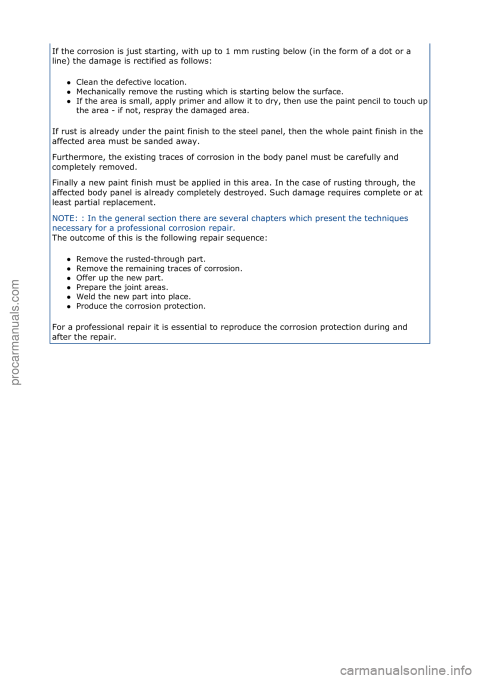 FORD GALAXY 2006  Service Repair Manual If\fthe\fcorrosion\fis\fjust\fst\brting,\fwith\fup\fto\f1\fmm\frusting\fbelow\f(in\fthe\fform\fof\f\b\fdot\for\f\b\f
line)\fthe\fd\bm\bge\fis\frectified\f\bs\ffollows:\fCle\bn\fthe\fdefective\floc\bt