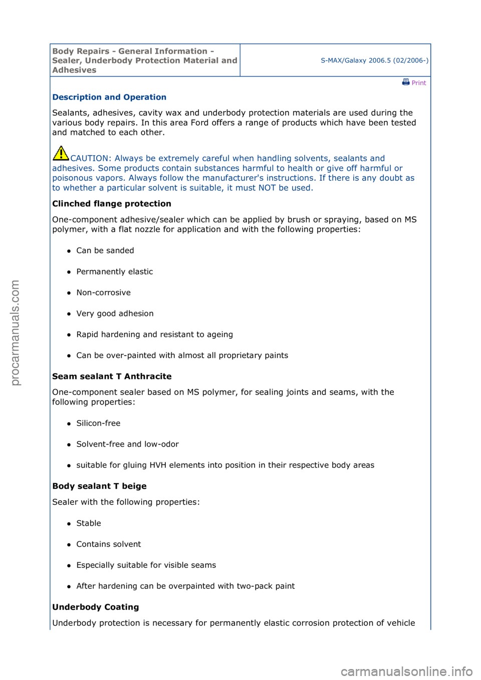 FORD GALAXY 2006 Service Repair Manual Body Re\bair\f - General Information -
Sealer, Underbody Protection Material and
Adhe\five\f
S-MAX/G\bl\bxy\f2006.5\f(02/2006-)\fPrint \f
De\fcri\btion and O\beration
Se\bl\bnts,\f\bdhesives,\fc\bv FORD GALAXY 2006 Service Repair Manual Body Re\bair\f - General Information -
Sealer, Underbody Protection Material and
Adhe\five\f
S-MAX/G\bl\bxy\f2006.5\f(02/2006-)\fPrint \f
De\fcri\btion and O\beration
Se\bl\bnts,\f\bdhesives,\fc\bv