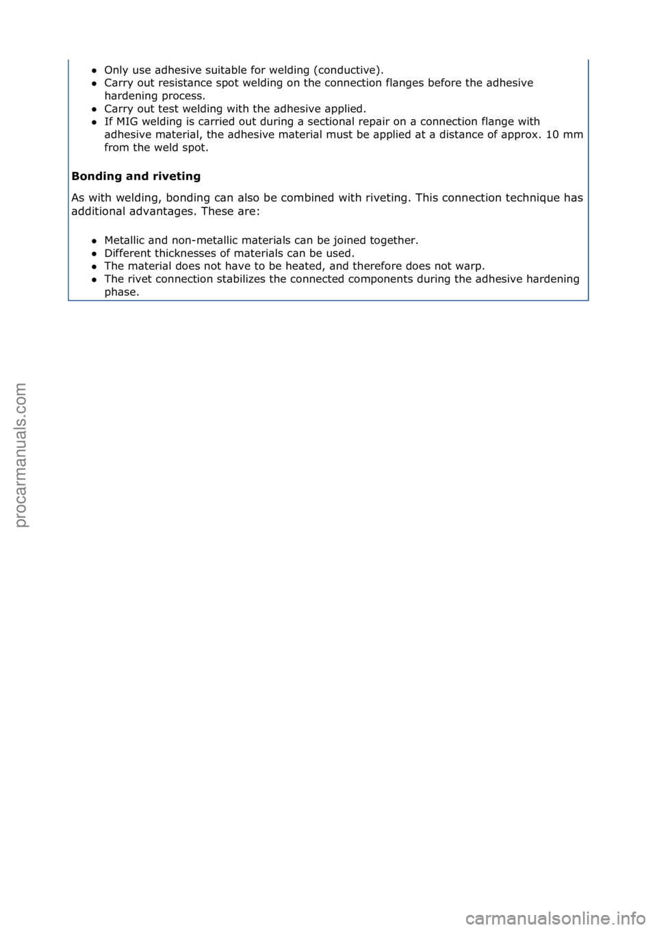 FORD GALAXY 2006  Service Repair Manual Only\fuse\f\bdhesive\fsuit\bble\ffor\fwelding\f(conductive).\f\f
 C\brry\fout\fresist\bnce\fspot\fwelding\fon\fthe\fconnection\ffl\bnges\fbefore\fthe\f\bdhesive\f
h\br

dening\fprocess.\f\f
 C\brry