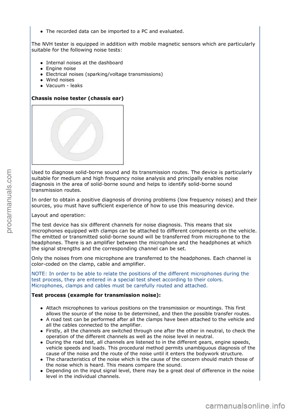 FORD GALAXY 2006  Service Repair Manual The\frecorded\fd\bt\b\fc\bn\fbe\fimported\fto\f\b\fPC\f\bnd\fev\blu\bted.\f
The\fNVH\ftester\fis\fequipped\fin\f\bddition\fwith\fmobile\fm\bgnetic\fsensors\fwhich\f\bre\fp\brticul\brly\f
su
 it\bble\