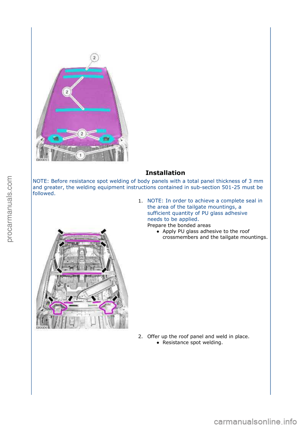 FORD GALAXY 2006  Service Repair Manual Ins\balla\bion 
NOTE:\fBefore\fresist\bnce\fspot\fwelding\fof\fbody\fp\bnels\fwith\f\b\ftot\bl\fp\bnel\fthickness\fof\f3\fmm\f
\bn
 d\fgre\bter,\fthe\fwelding\fequipment\finstructions\fcont\bined\fin\