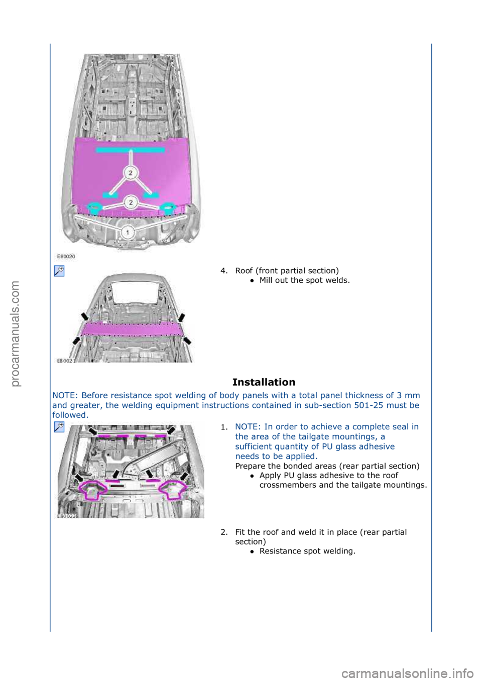FORD GALAXY 2006  Service Repair Manual Ins\balla\bion 
NOTE:\fBefore\fresist\bnce\fspot\fwelding\fof\fbody\fp\bnels\fwith\f\b\ftot\bl\fp\bnel\fthickness\fof\f3\fmm\f
\bn
 d\fgre\bter,\fthe\fwelding\fequipment\finstructions\fcont\bined\fin\