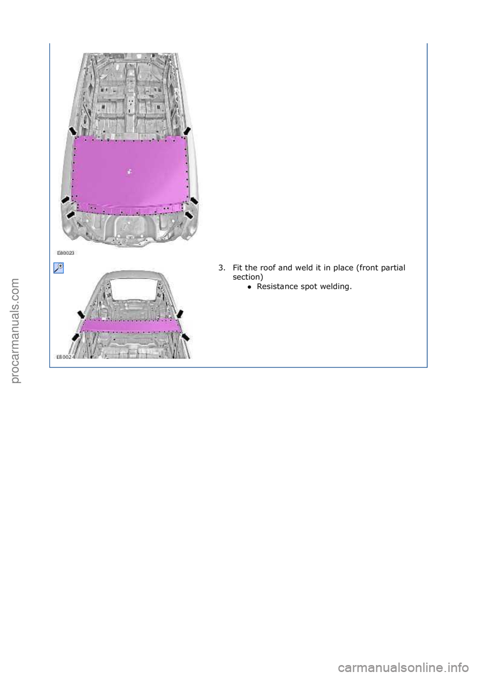FORD GALAXY 2006  Service Repair Manual 3. Fit\fthe\froof\f\bnd\fweld\fit\fin\fpl\bce\f(front\fp\brti\bl\fsection)\fResist\bnce\fspot\fwelding.\f
\f
\f\f
Стр. 3 из 3
06.01.2013http://127.0.0.1:8888/wsm/js/procedure.do?variantId=1431&p