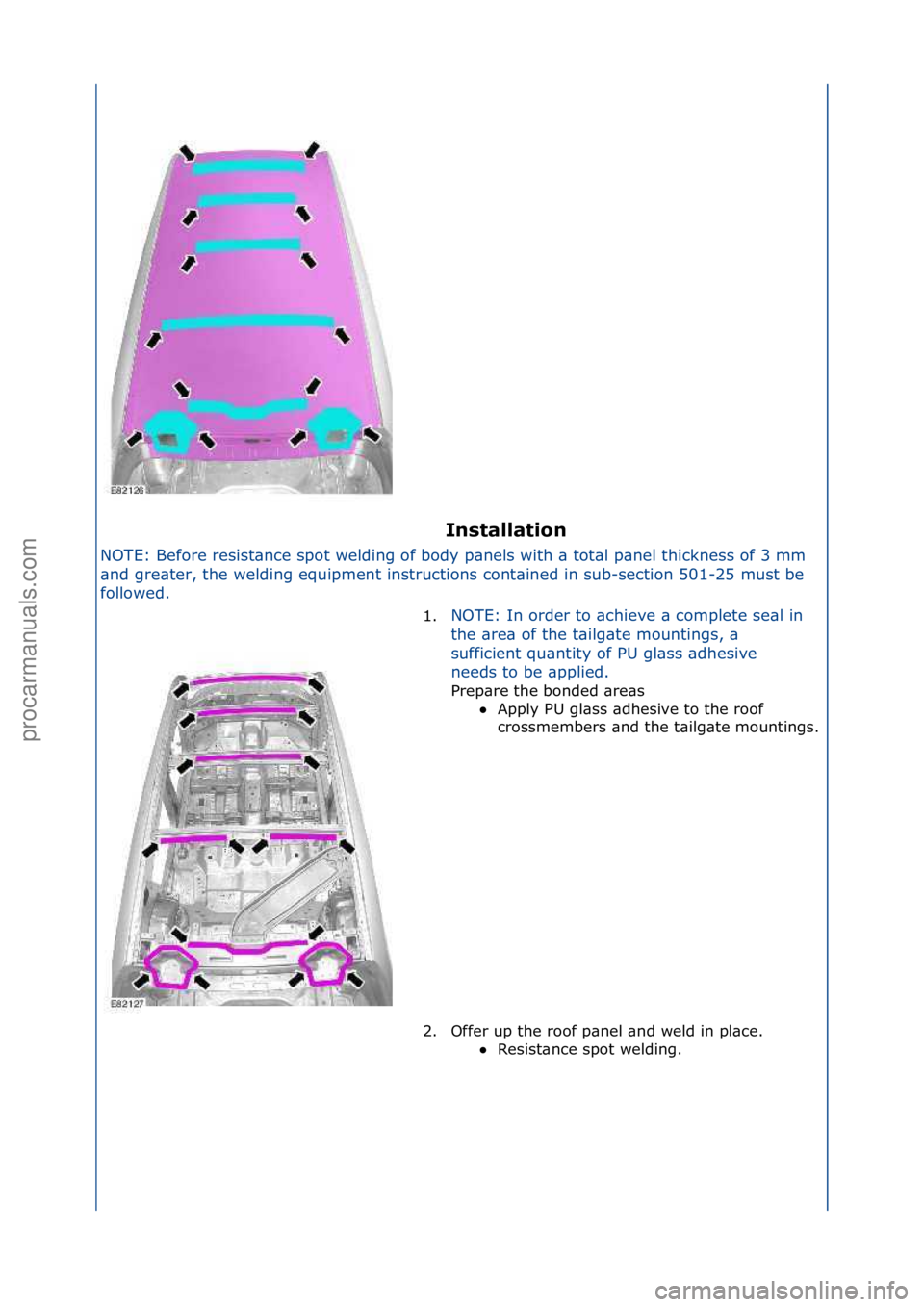 FORD GALAXY 2006  Service Repair Manual Ins\balla\bion 
NOTE:\fBefore\fresist\bnce\fspot\fwelding\fof\fbody\fp\bnels\fwith\f\b\ftot\bl\fp\bnel\fthickness\fof\f3\fmm\f
\bn
 d\fgre\bter,\fthe\fwelding\fequipment\finstructions\fcont\bined\fin\