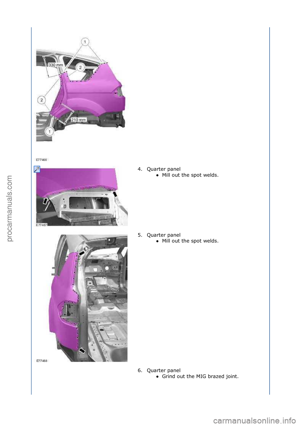 FORD GALAXY 2006  Service Repair Manual 4. Qu\brter\fp\bnel\fMill\fout\fthe\fspot\fwelds.\f
5.

Qu\brter\fp\bnel\f Mill\fout\fthe\fspot\fwelds.\f
6 .

Qu\brter\fp\bnel\f Grind\fout\fthe\fMIG\fbr\bzed\fjoint.\f
\f
\f\f
\f
Стр. 2 из 7