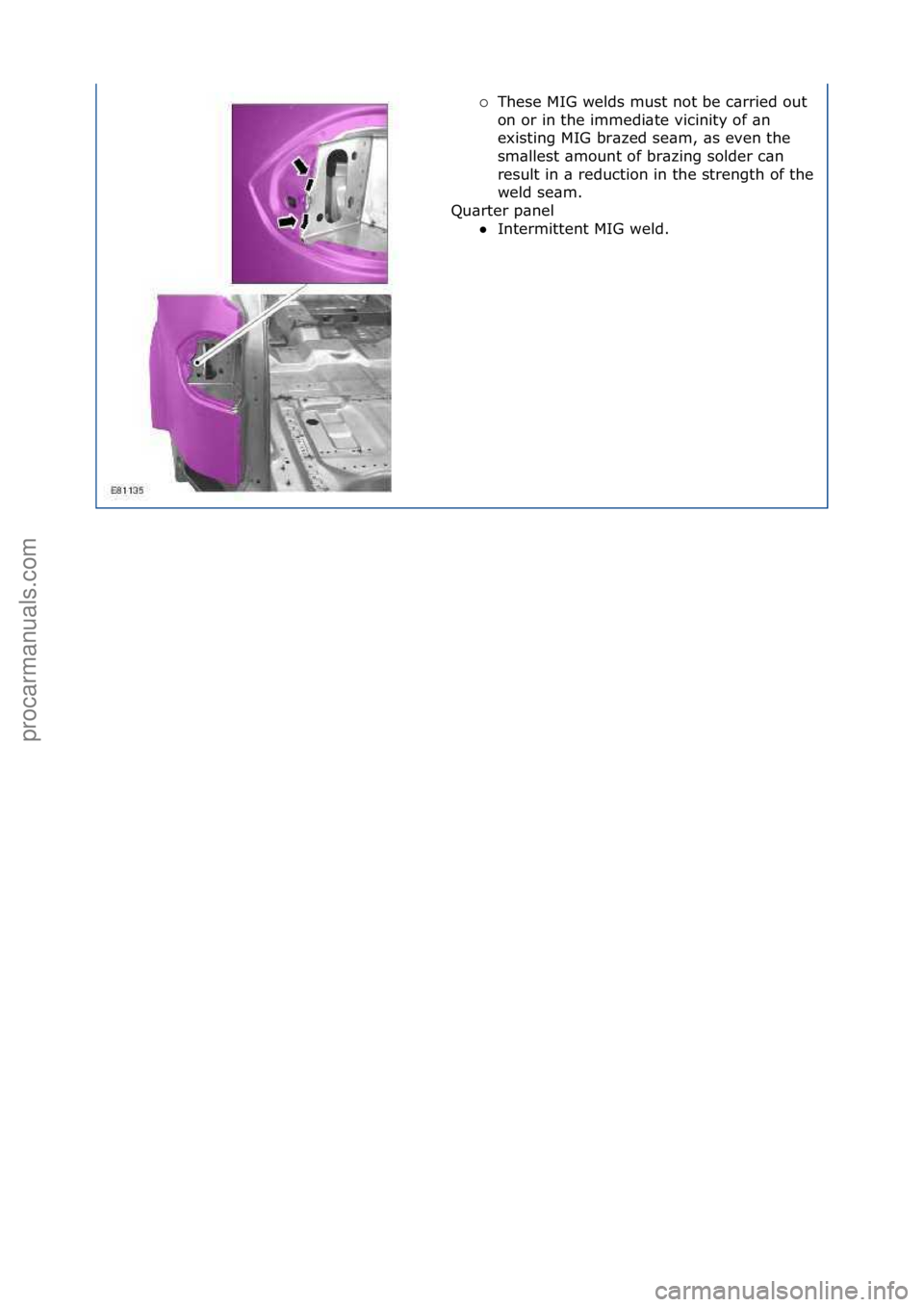 FORD GALAXY 2006  Service Repair Manual These\fMIG\fwelds\fmust\fnot\fbe\fc\brried\fout\f
on
\for\fin\fthe\fimmedi\bte\fvicinity\fof\f\bn\f
existing\fMIG\fbr\bzed\fse\bm,\f\bs\feven\fthe\f
sm\bllest\f\bmount\fof\fbr\bzing\fsolder\fc\bn\f
r