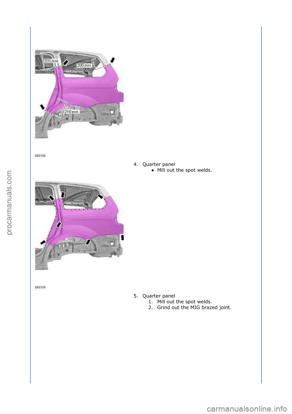 FORD GALAXY 2006  Service Repair Manual 4. Qu\brter\fp\bnel\fMill\fout\fthe\fspot\fwelds.\f
5.

Qu\brter\fp\bnel\f 1. Mill\fout\fthe\fspot\fwelds.\f
2. Grind\fout\fthe\fMIG\fbr\bzed\fjoint.\f
\f
\f
Стр. 2 из 6
06.01.2013http://127.0.0