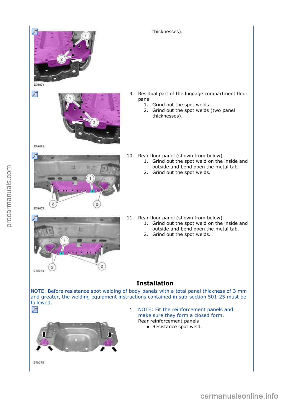 FORD GALAXY 2006  Service Repair Manual Installation 
NOTE:\fBefore\fresist\bnce\fspot\fwelding\fof\fbody\fp\bnels\fwith\f\b\ftot\bl\fp\bnel\fthickness\fof\f3\fmm\f
\bn
 d\fgre\bter,\fthe\fwelding\fequipment\finstructions\fcont\bined\fin\fs