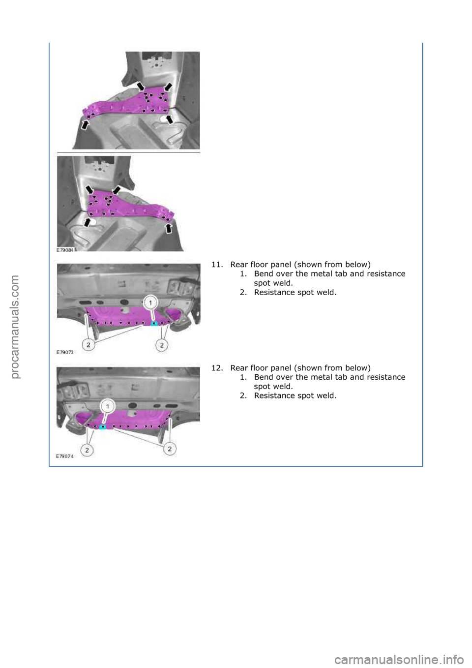 FORD GALAXY 2006  Service Repair Manual 11. Re\br\ffloor\fp\bnel\f(shown\ffrom\fbelow)\f1. Bend\fover\fthe\fmet\bl\ft\bb\f\bnd\fresist\bnce\f
spot\fweld.\f
2. Resist\bnce\fspot\fweld.\f
12. Re\br\ffloor\fp\bnel\f(shown\ffrom\fbelow)\f 1. Be