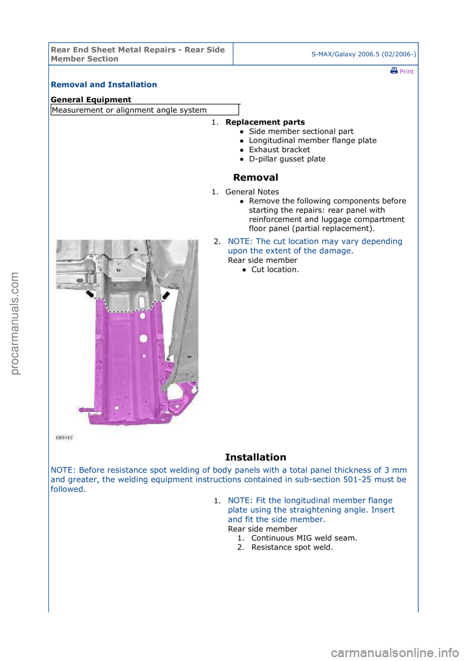 FORD GALAXY 2006  Service Repair Manual Rear En\b Sheet \fetal Repairs - Rear Si\be 
\fember SectionS-MAX/G\bl\bxy\f2006.5\f(02/2006-)\fPrint \f
Removal an\b Installation 
General Equipment 
Removal 
I n

stallation 
NOTE:\fBefore\fresist\b