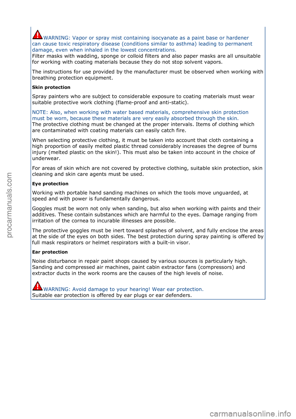 FORD GALAXY 2006  Service Repair Manual WARNING:\fV\bpor\for\fspr\by\fmist\fcont\bining\fisocy\bn\bte\f\bs\f\b\fp\bint\fb\bse\for\fh\brdener\f
c\bn\fc\buse\ftoxic\frespir\btory\fdise\bse\f(conditions\fsimil\br\fto\f\bsthm\b)\fle\bding\fto\f