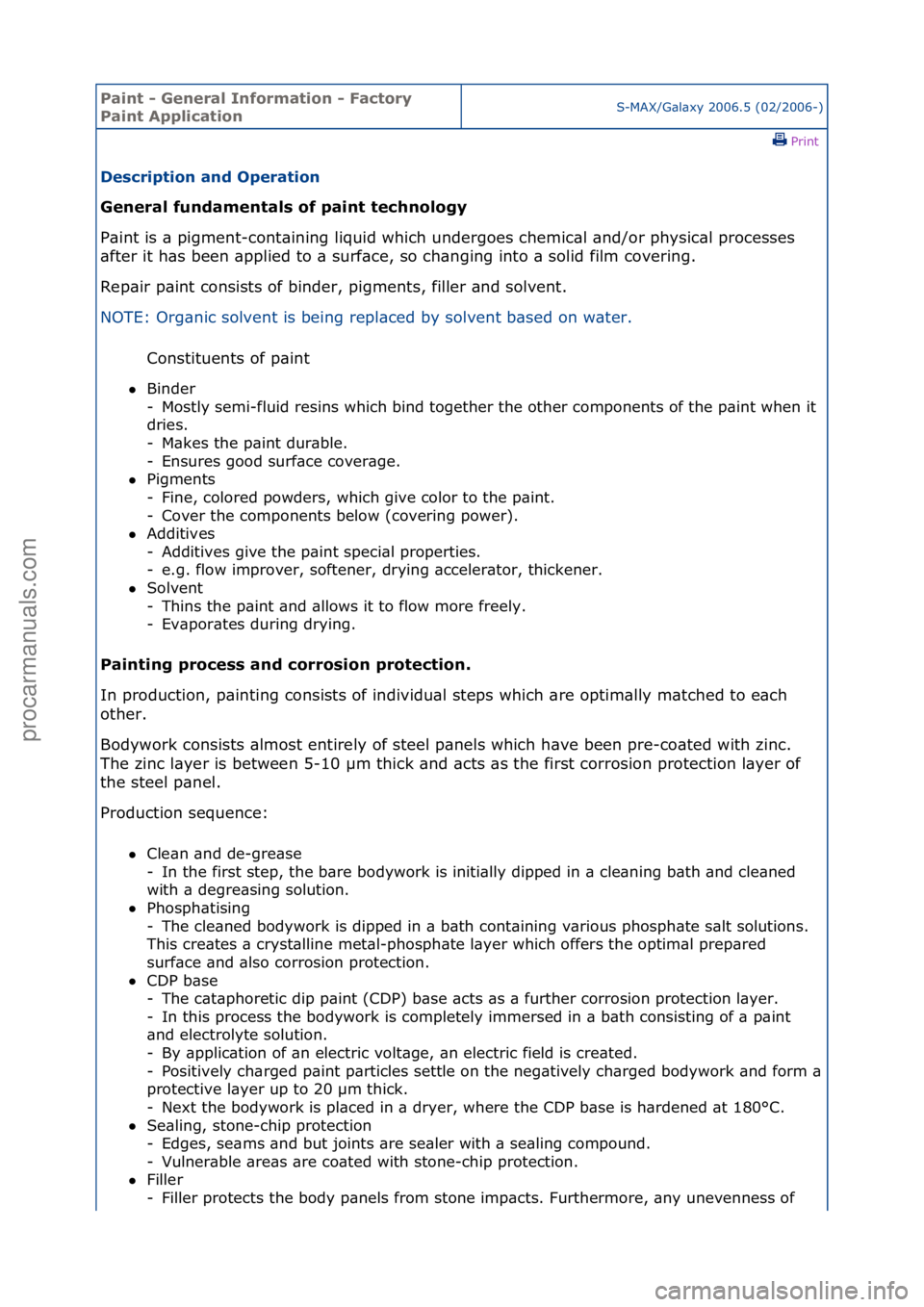 FORD GALAXY 2006  Service Repair Manual Paint - \beneral \fnformation - Factory 
Paint ApplicationS-MAX/G\bl\bxy\f2006.5\f(02/2006-)\fPrint \f
Description and Operation 
\beneral fundamentals of paint technology 
P\bi

nt\fis\f\b\fpigment-c