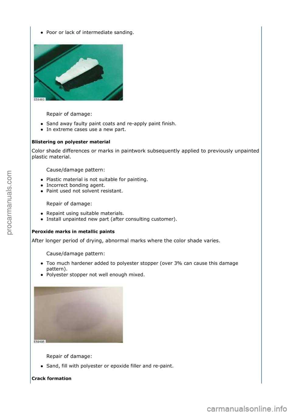 FORD GALAXY 2006  Service Repair Manual Poor\for\fl\bck\fof\fintermedi\bte\fs\bnding.\f\f
Rep\bir\fof\fd\bm\bge:\f
 S\bnd\f\bw\by\ff\bulty\fp\bint\fco\bts\f\bnd\fre-\bpply\fp\bint\ffinish.\f\f
 In\fextreme\fc\bses\fuse\f\b\fnew\fp\brt.\f