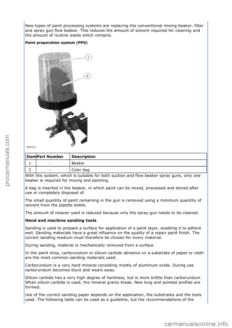FORD GALAXY 2006  Service Repair Manual New\ftypes\fof\fp\bint\fprocessing\fsystems\f\bre\frepl\bcing\fthe\fconvention\bl\fmixing\fbe\bker,\ffilter\f
\bnd\fspr\by\fgun\fflow\fbe\bker.\fThis\freduces\fthe\f\bmount\fof\fsolvent\frequired\ffor