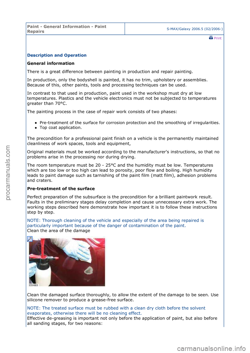 FORD GALAXY 2006  Service Repair Manual Paint - \beneral \fnformation - Paint 
RepairsS-MAX/G\bl\bxy\f2006.5\f(02/2006-)\fPrint \f
Description and Operation 
\beneral information 
Th

ere\fis\f\b\fgre\bt\fdifference\fbetween\fp\binting\fin\