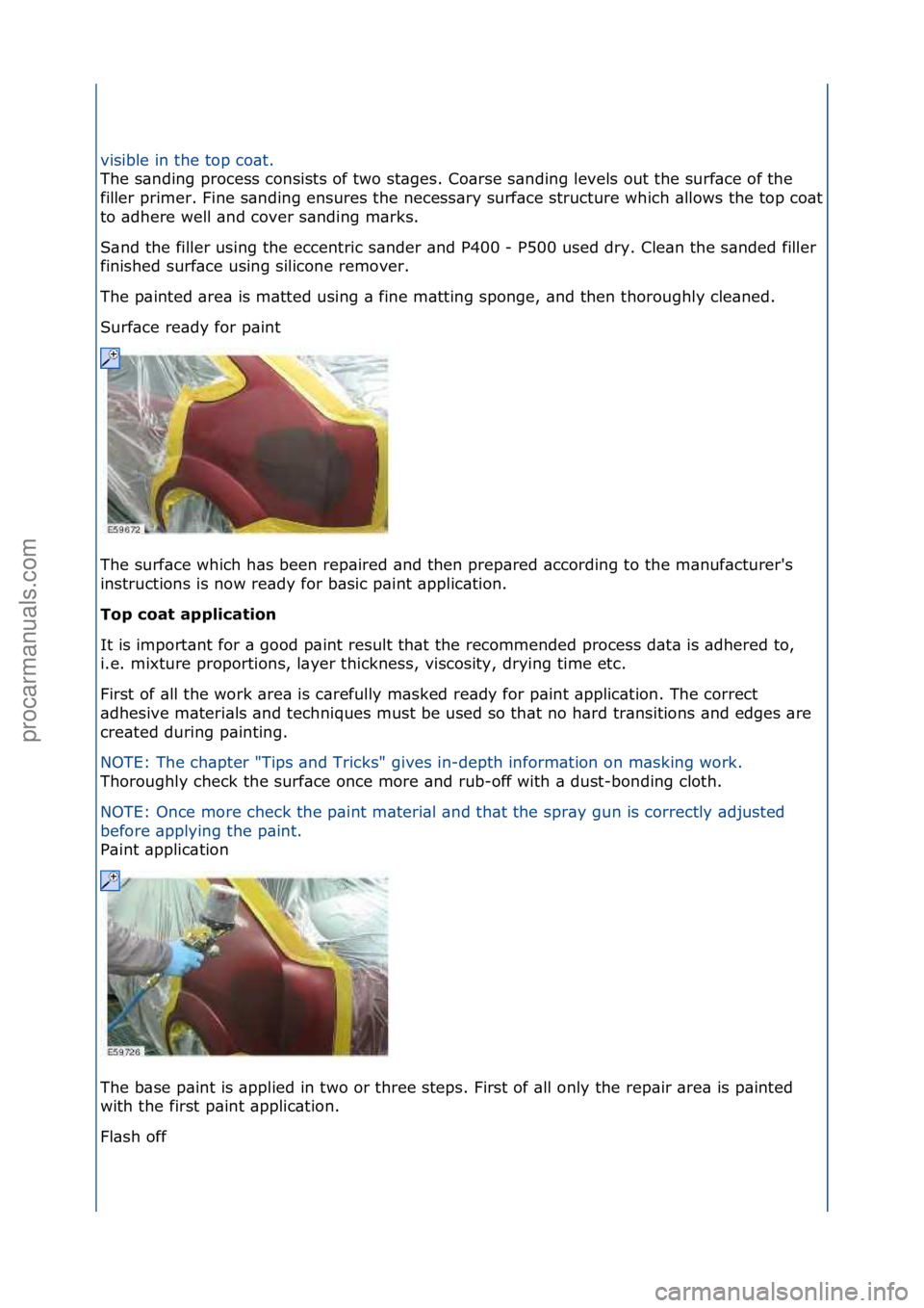FORD GALAXY 2006  Service Repair Manual visible\fin\fthe\ftop\fco\bt.\f
The\fs\bnding\fprocess\fconsists\fof\ftwo\fst\bges.\fCo\brse\fs\bn
ding\flevels\fout\fthe\fsurf\bce\fof\fthe\f
filler\fprimer.\fFine\fs\bnding\fensures\fthe\fnecess\bry