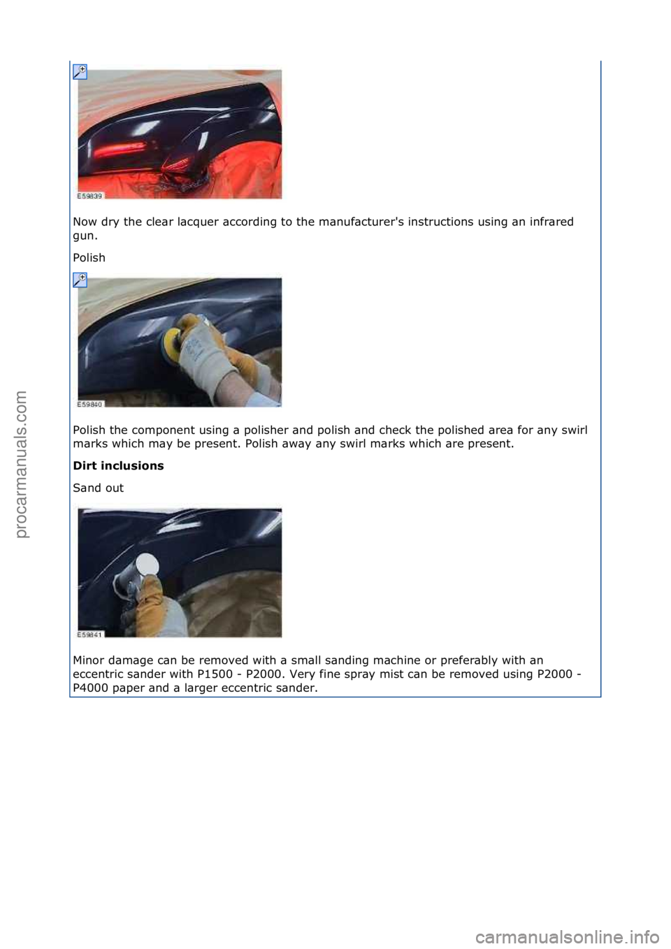 FORD GALAXY 2006  Service Repair Manual Now\fdry\fthe\fcle\br\fl\bcquer\f\bccording\fto\fthe\fm\bnuf\bcturer's\finstructions\fusing\f\bn\finfr\bred\f
gun.\f\f
Polish\f
Polish\fthe\fcomponent\fusing\f\b\fpolisher\f\bnd\fpolish\f\bnd\fche