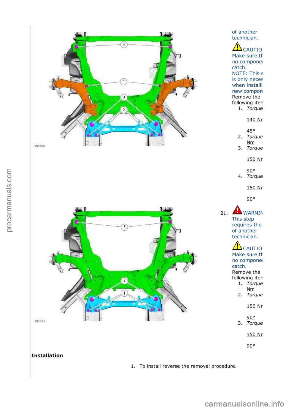 FORD GALAXY 2006  Service Repair Manual Installation of\f\bnother\f
te
c

hnici\bn.\f
CAUTION:\f
M\bke\fsure\fth\bt\f
no\fcomponents\f
c\btch.\f
NOTE:\fThis\fstep\f
is\fonly\fnecess\bry\f
when\finst\blling\f\b\f
new\fcomponent.
Remove\fthe\