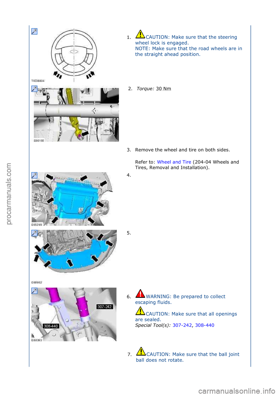 FORD GALAXY 2006  Service Repair Manual 1.CAUTION:\fM\bke\fsure\fth\bt\fthe\fsteering\f
wh
eel\flock\fis\feng\bged.\f
NOTE:\fM\bke\fsure\fth\bt\fthe\fro\bd\fwheels\f\bre\fin\f
the\fstr\bight\f\bhe\bd\fposition.\f
2. Torque:\b 30\fNm\f
3. Re