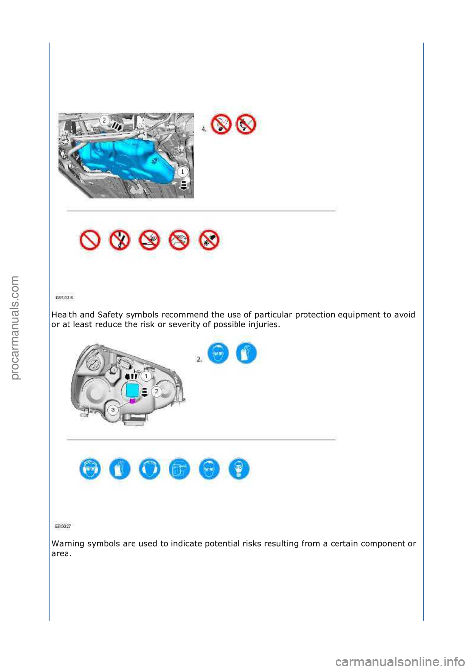 FORD GALAXY 2006  Service Repair Manual He\blth\f\bnd\fS\bfety\fsymbols\frecommend\fthe\fuse\fof\fp\brticul\br\fprotection\fequipment\fto\f\bvoid\f
or\f\bt\fle\bst\freduce\fthe\frisk\for\fseverity\fof\fpossible\finjuries.\f
W\brning\fsymbol