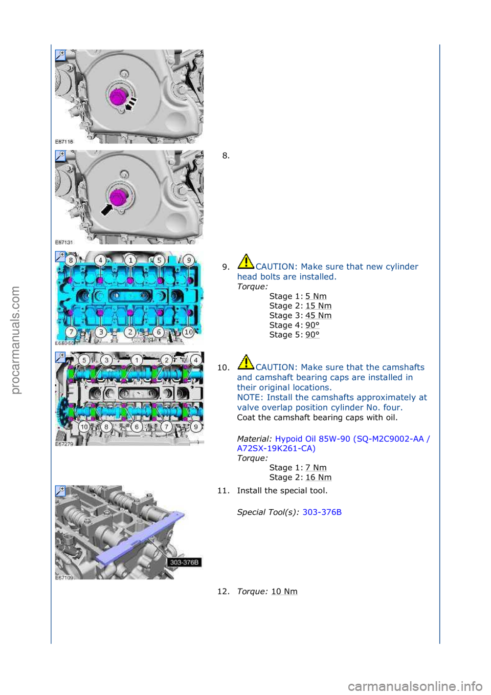 FORD GALAXY 2006  Service Repair Manual 8. \f
9.CAUTION:\fM\bke\fsure\fth\bt\fnew\fcylinder\f
h e

\bd\fbolts\f\bre\finst\blled.\f
Torque:\b \f
5\f
 Nm
\f
15\fNm
\f
45\fNm
\f
90
°\f
90
°\f
St\bge\f1:\f
St\bge\f2:\f
St\bge\f3:\f
St\bge\f4: