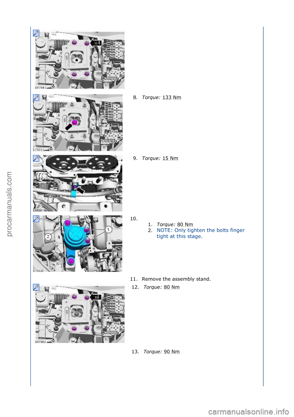 FORD GALAXY 2006  Service Repair Manual 8.Torque:\b 133\fNm\f
9. Torque:\b 15\fNm
\f
10. \f\f 1.Torque:\b 80\fNm
\f
2. NOTE:\fOnly\ftighten\fthe\fbolts\ffinger\f
t
i

ght\f\bt\fthis\fst\bge.\f
11. Remove\fthe\f\bssembly\fst\bnd.\f 12
 .Torq