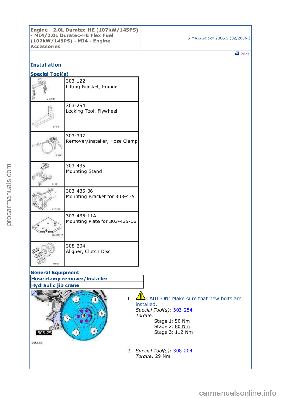 FORD GALAXY 2006  Service Repair Manual Engine - \b.0L \furatec-HE (107kW/145PS) 
- MI4/\b.0L \furatec-HE Flex Fuel 
(107kW/145PS) - MI4 - Engine 
Accessories
S-MAX/G\bl\bxy\f2006.5\f(02/2006-)\fPrint \f
Installation 
Special Tool(s) 
Ge

n