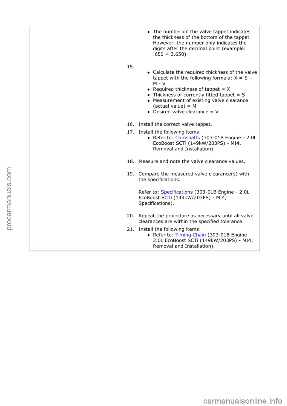 FORD GALAXY 2006  Service Repair Manual The\fnumber\fon\fthe\fv\blve\ft\bppet\findic\btes\f
th
e\fthickness\fof\fthe\fbottom\fof\fthe\ft\bppet.\f
However,\fthe\fnumber\fonly\findic\btes\fthe\f
digits\f\bfter\fthe\fdecim\bl\fpoint\f(ex\bmpl
