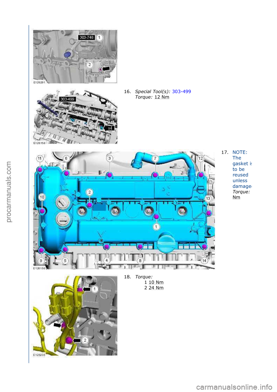 FORD GALAXY 2006  Service Repair Manual 16.Special\bTool(\f):\b 303-499\f
Tor
que:\b 12\fNm
\f
17.NOTE:\f
T
h

e\f
g\bsket\fis\f
to\fbe\f
reused\f
unless\f
d\bm\bged.
Torque:\b
Nm\f
18. Torque:\b
1\f10\fNm
\f
2\f24\fNm
\f
\f\f
\f\f
\f
\f
С