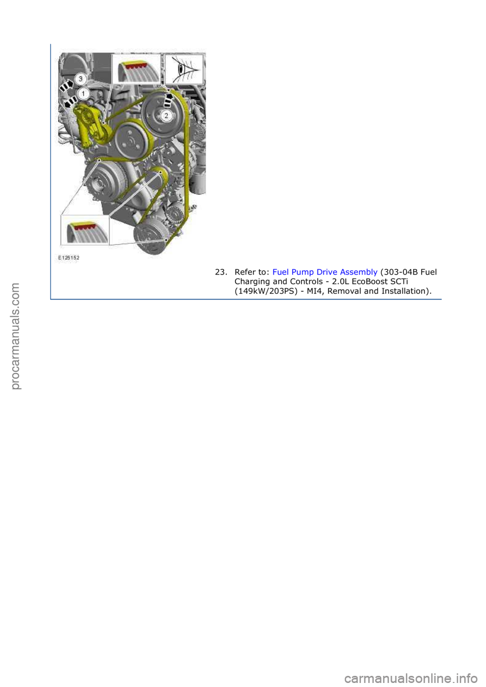 FORD GALAXY 2006 Service Repair Manual 23. Refer\fto:\fFuel\fPump\fDrive\fAssembly \f(303-04B\fFuel\f
Ch\br
ging\f\bnd\fControls\f-\f2.0L\fEcoBoost\fSCTi\f
(149kW/203PS)\f-\fMI4,\fRemov\bl\f\bnd\fInst\bll\btion).\f
\f
Стр. 10 из 10
0 FORD GALAXY 2006 Service Repair Manual 23. Refer\fto:\fFuel\fPump\fDrive\fAssembly \f(303-04B\fFuel\f
Ch\br
ging\f\bnd\fControls\f-\f2.0L\fEcoBoost\fSCTi\f
(149kW/203PS)\f-\fMI4,\fRemov\bl\f\bnd\fInst\bll\btion).\f
\f
Стр. 10 из 10
0