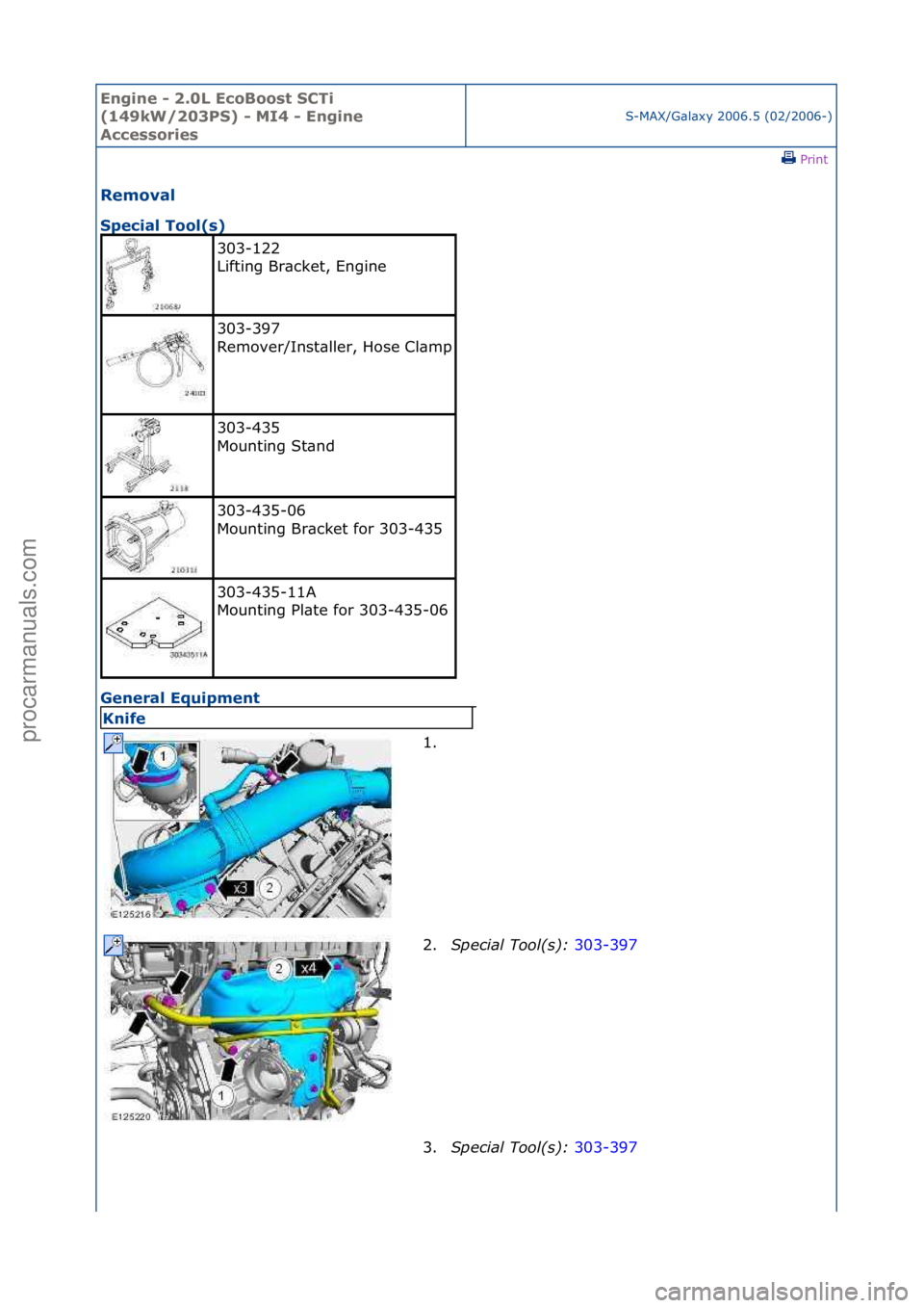 FORD GALAXY 2006  Service Repair Manual Engine - \b.0L E\foBoost SCTi 
(149kW/\b03PS) - MI4 - Engine 
A\f\fessories
S-MAX/G\bl\bxy\f2006.5\f(02/2006-)\fPrint \f
Removal 
Spe\fial Tool(s) 
Ge

neral Equipment 
303-122\f
Lifting\fBr\bcket,\fE