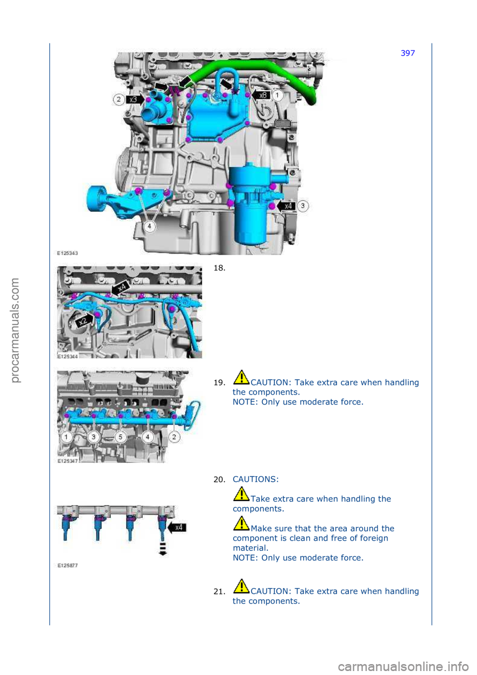 FORD GALAXY 2006  Service Repair Manual 397\f
18.
\f
19. CAUTION:\fT\bke\fextr\b\fc\bre\fwhen\fh\bndling\f
t h

e\fcomponents.\f
NOTE:\fOnly\fuse\fmoder\bte\fforce.\f
20. CAUTIONS:\f
T\b ke\fextr\b\fc\bre\fwhen\fh\bndling\fthe\f
components.